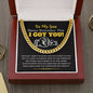 To My Son - I Got You!
