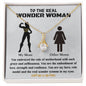 To The Real Wonder Woman - You Are Hero And Role Model