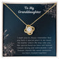 To My Granddaughter - From Grandma. You Have A Special Place In My Heart