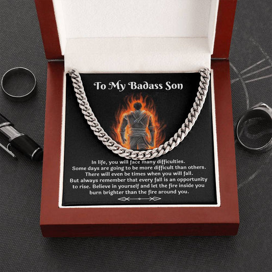 To My Badass Son - Let The Fire Inside You Burn Brighter