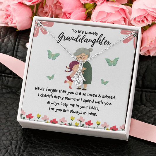 To My Lovely Granddaughter - You Are Always In My Heart