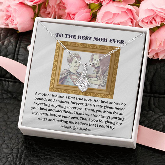 To The Best Mom Ever - Thank You For Making Me Believe I Could Fly
